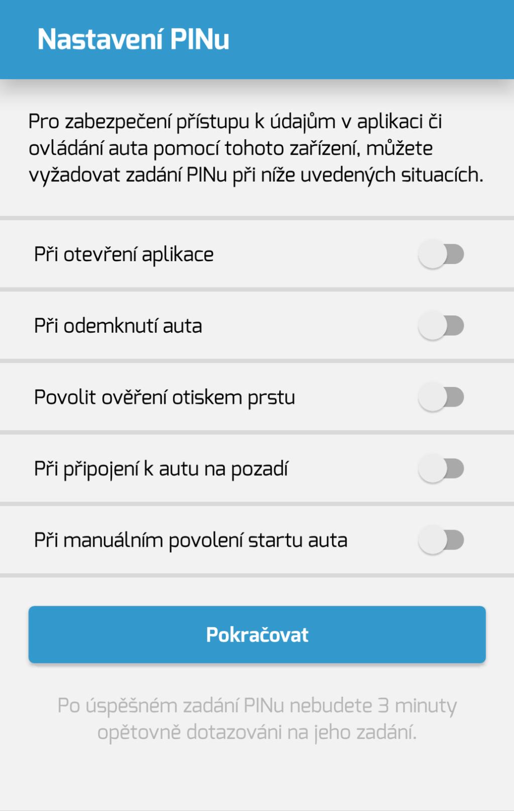 Nastavení PINu Obrazovka slouží k nastavení zabezpečení aplikace. Šedé posuvníky vlevo znamenají vypnuto, modré vpravo zapnuto.