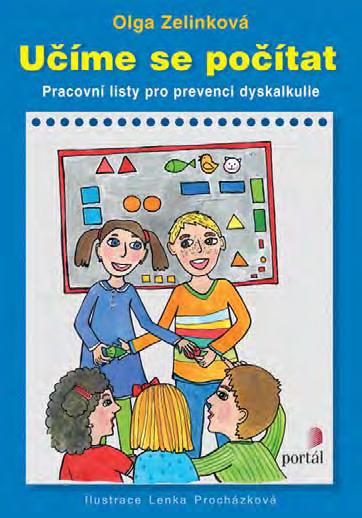 Olga Zelinková Učíme se počítat Pracovní listy pro prevenci dyskalkulie ILUSTRACE