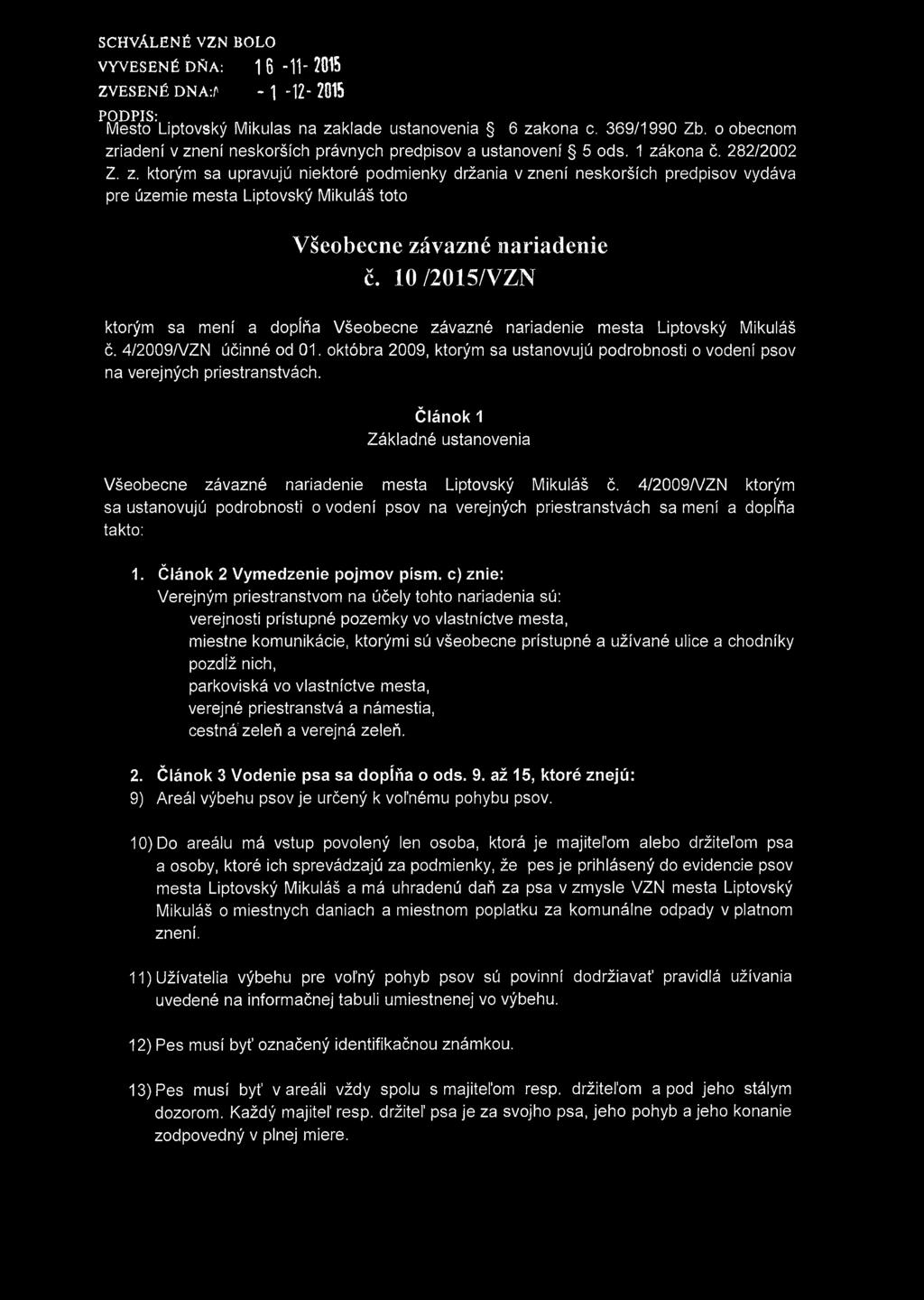 10 /2015/VZN ktorým sa mení a dopíňa Všeobecne závazné nariadenie města Liptovský Mikuláš č. 4/2009/VZN účinné od 01.