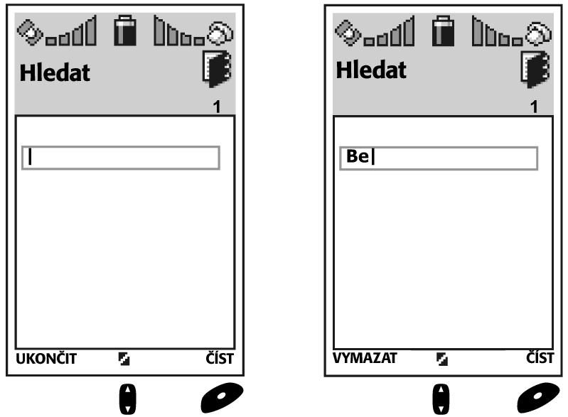 Vyhledávání čísel Touto nabídkou mûïete prohledávat telefonní ãísla uloïená v telefonním seznamu. V seznamu mûïete k telefonním ãíslûm pfiifiazovat také jména.