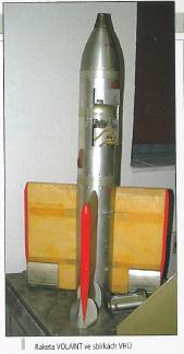 Rakety PTŘS VOLANT (1959 1962) Protitanková řízená střela. Konstrukce a koncepce střely odpovídala sovětské PTŘS ŠMEL, které byla v AČR uvažována jako moderní protitankový prostředek.
