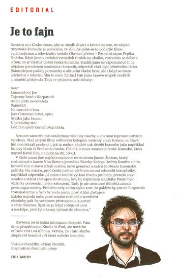 3 Vybrané aspekty vývoje české publicistiky po roce 1989 ovšem trochu odlišnou roli než klasický úvodník v novinách.