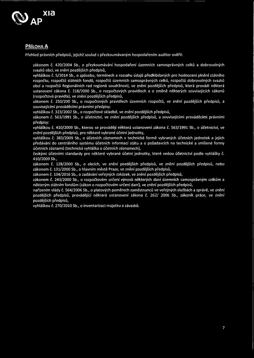 , o způsobu, termínech a rozsahu údajů předkládaných pro hodnocení plnění státního rozpočtu, rozpočtů státních fondů, rozpočtů územních samosprávných celků, rozpočtů dobrovolných svazků obcí a