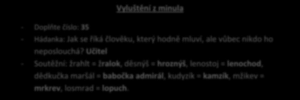 " "Udělal to Osvald.