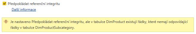 Referenční integrita Referenční integrita je k dispozici jen v případě Direct Query režimu (jinak je