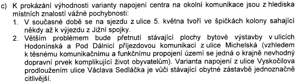 100/2001 Sb. 5.1.3. Vyjádøení sdoleènosti Hodonínská 1239 s.r.o. (ze dne 8. 7.