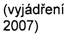 4 (vyjádøení 2007) k dokumentaci ze dne 4. 7. 2007 a vyjádøení k posudku ze dne 16. 11 Hlavní mìsto Praha (vyjádøení k dokumentaci è.j.: PRM 541/2007 ze dne 25.7.2007 a vyjádøení k posudku è.j.: MHMP SE6/2007 ze dne 3.