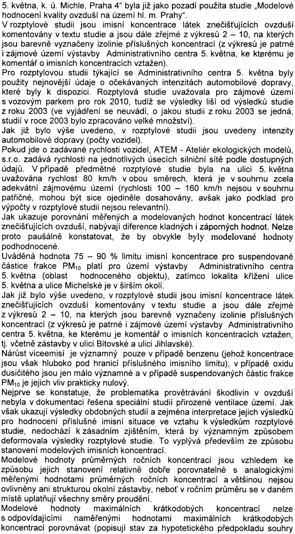 9 5. kvìtna, k. ú. Michle, Praha 4" byla již jako pozadí použita studie "Modelové hodnocení kvality ovzduší na území hl. m. Prahy".
