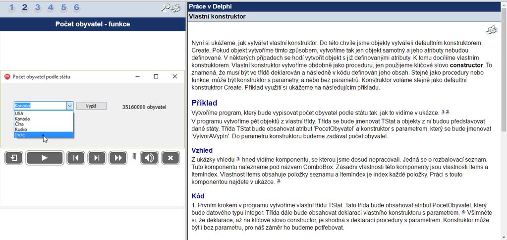 bude tyto objekty vytvářet pomocí vlastního konstruktoru. Poté vytvoří událost OnClick komponenty Button. V této události bude student vypisovat počet obyvatel objektů.