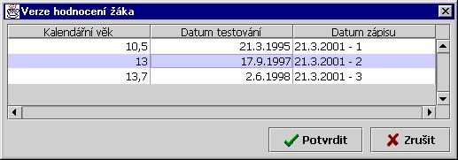 Obrázek 32 Okno pro výběr hodnocení Chcete-li provést zrušení hodnocení, zobrazte v okně dané hodnocení a volte příkaz menu Verze hodnocení Zrušit.