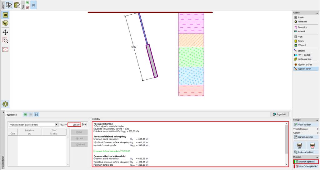 Rám Výpočet kořen Posledním krokem je uložení výsledků pro posouzení mikropiloty kliknutím na tlačítko Ukončit a předat viz předcházející obrázek.