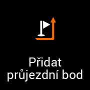 Jedete-li po plánované trase, jsou k dispozici také následující funkce: Tlačítko Pokyn Přidání dílčího cíle do trasy.