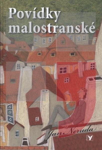 Próza (výběr): Povídky malostranské - vrcholné prozaické dílo Jana Nerudy - obsahuje 13 povídek spojených prostředím Malé Strany, které autor důvěrně zná - původně publikovány samostatně