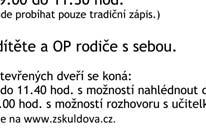 dubna 2018 v době od 8.00 do 16.00 hodin. Kritéria pro přijetí dítěte: bydliště v MČ Brno-Židenice, přednost mají děti zaměstnaných rodičů. Ing.