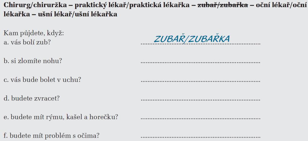 6. K jakému lékaři mám jít? U každé otázky doplňte název lékaře/lékařky.