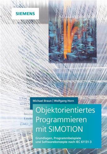 Technická kniha o objektově orientovaném programování se SIMOTION SCOUT umožňuje konkrétní realizaci OOP Cílová skupina Elektro-inženýři, technici nebo zkušení inženýři v automatizaci Cíl: Pohled do