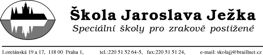 Příloha č. 6 Škola Jaroslava Ježka speciální škola pro zrakově postižené http://www.skolajj.wz.