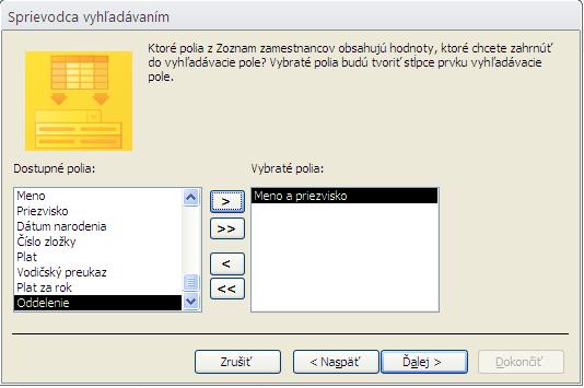 Následne vyberieme pole, z ktorého chceme získavať hodnoty. Pole vyberieme tak, že ho označíme a následne klikneme na tlačidlo >.