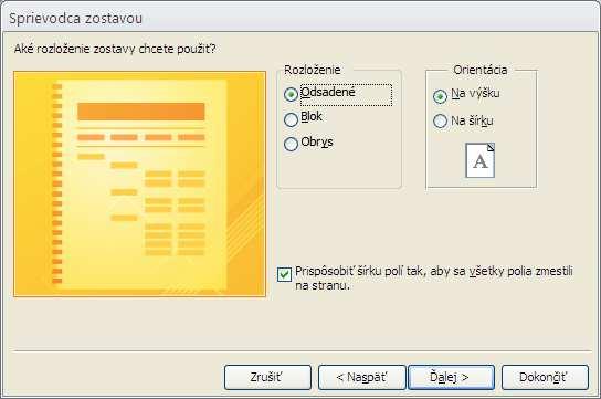 Orientácia strany Možnosti rozloženia zostavy V poslednom okne už iba zadáme názov zostavy a klikneme na ikonku Dokončiť.