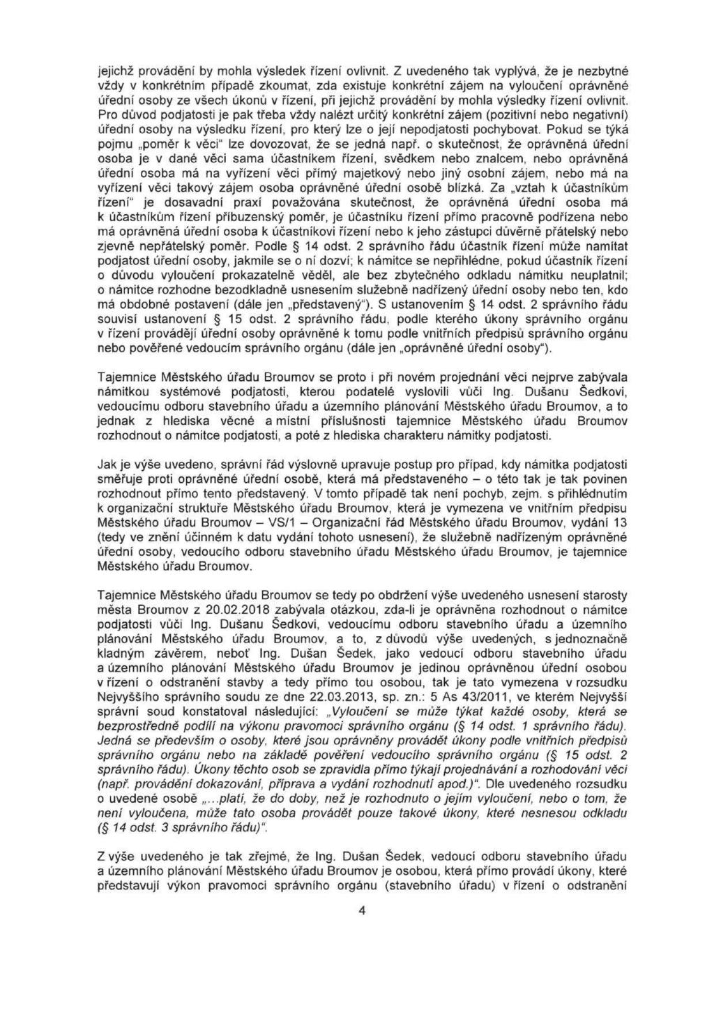 jejichž provádění by mohla výsledek řízení ovlivnit.