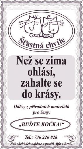 Seženete je též zdarma na níže uvedených odběrních místech. Kdyby už byly rozebrány, volejte tel. číslo: 777 122 009 (Martin). OD Vágner, Česká 151/16. Air cafe, Zelný trh 8.