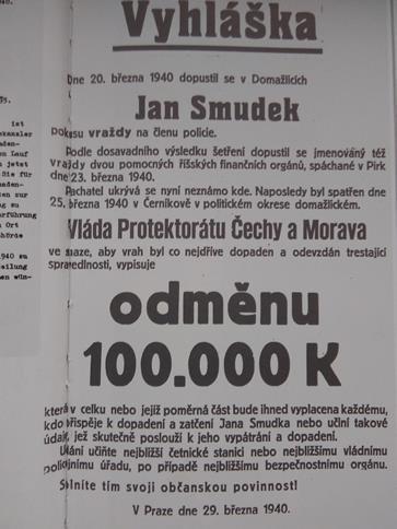 (Faksimile fotografie archiv Jaroslava Čvančary) 198 Obrázek 34 Vyhláška - Vláda protektorátu vypisuje odměnu za dopadení Jana Smudka.