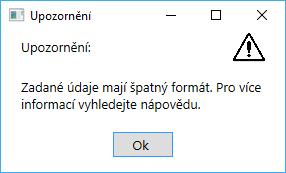 Obrázek 0.2 Chybová hláška při špatném zadání osobních údajů Obrázek 0.