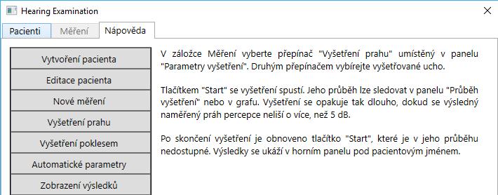 C.6 Nápověda Obrázek 0.8 Parametry vyšetření závislost na výběru Pod záložkou Nápověda se skrývají doporučení, jak postupovat při měření a také, jak program ovládat. Na obrázku 0.