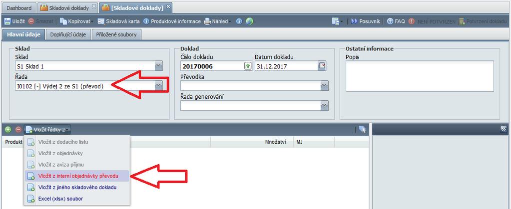 Převodka z interní objednávky Plnění interní objednávky se realizuje v evidenci skladových dokladů.