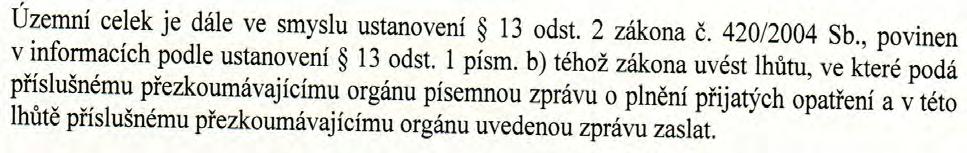 příslušnému přezkoumávajícímu orgánu uvedenou zprávu zaslat.