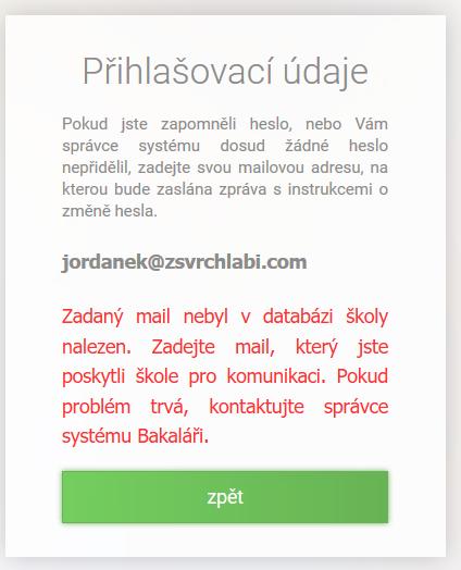 V emailové zprávě klikněte na došlý odkaz a nastavte si dle instrukcí Vaše nové heslo (alespoň 8 znaků, alespoň 1 číslice a 1 písmeno) 5. Přejděte na adresu https://zsvrchlabi.bakalari.