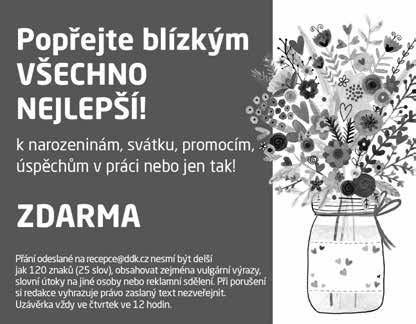 10 ŘÁDKOVÁ INZERCE Dne 2. 5. 2017 se dožívá významného jubilea 90 let pan JAROSLAV SVOBODA z Boršic. Devadesát není málo, prožít je snad za to stálo.