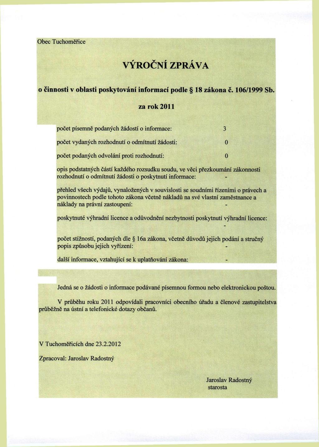 Obec Tuchoměřice VYROCNI ZPRAVA o činnosti v oblasti poskytování informací podle 18 zákona c. 106/1999 Sb.