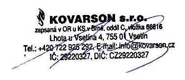 21. PROHLÁŠENÍ O SHODĚ podle zákona č. 22/1997 Sb. zákon o technických požadavcích na výrobky ve znění pozdějších předpisů a podle nařízení vlády č. 163/2002 Sb.