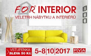 interiérů a bytových doplňků FOR INTERIOR, který se uskuteční 5. 8. října v PVA EXPO PRAHA v Letňanech. Ve čtyřech halách jim to nejlepší ze své nabídky představí téměř 500 vystavovatelů.