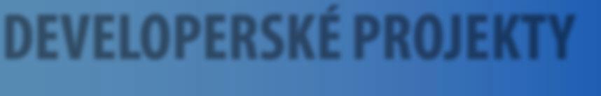 DEVELOPERSKÉ PROJEKTY nabídka vybraných projektů nové výstavby další nabídky na www.zvonek.