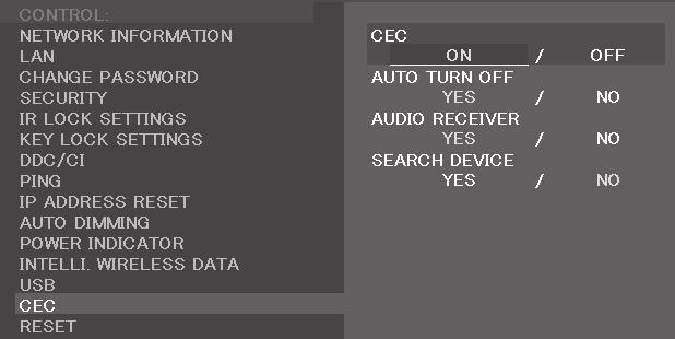 Podpora řízení HDMI CEC Nabídka na obrazovce CEC (Consumer Electronics Control) AUTO TURN OFF (Automatické vypnutí) AUDIO RECEIVER (Zvukový přijímač) SEARCH DEVICE (Vyhledat zařízení) Název příkazu
