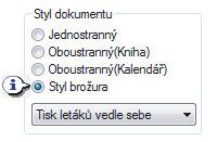 1 TISK Styl brožura V SYSTÉMU WINDOWS Oboustranný tisk (část 2) Při použití stylu brožura jsou vytištěny dvě stránky na přední i zadní část listu papíru (celkem čtyři stránky na jeden list), takže