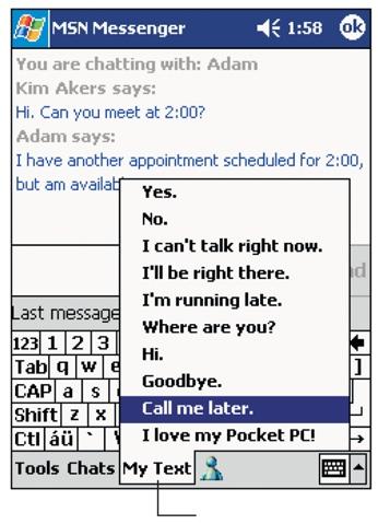 2 Zapisování dat do kapesního poãítaãe Acer n10 PouÏití pamûti My Text PouÏití pamûti My Text Pfii práci s po tou nebo MSN Messenger vyuïijete pamûè My Text k rychlému vloïení ãasto pouïívan ch textû