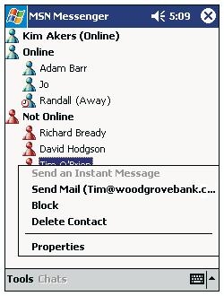 5 Správa pfiidruïen ch programû Microsoft Pocket PC 2003 MSN Messenger Práce s kontakty Program MSN Messenger zobrazí v echny kontakty najednou rozdûlené do kategorií Online (Dostupné) a Not Online