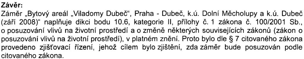 10 zemních prací, stavebních mechanismù, hluku a prachu) a také vìtší riziko ovlivnìní v okolí.