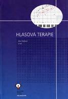 200 KNIHOVNA LKS 9/2018 HLASOVÁ TERAPIE Jitka Vydrová a kol. Nakladatelství TOBIÁŠ, Havlíčkův Brod, 2017 1.