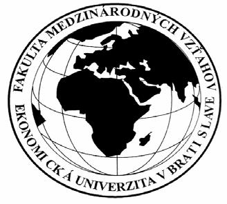 EKONOMICKÁ UNIVERZITA V BRATISLAVE FAKULTA MEDZINÁRODNÝCH VZŤAHOV Správa o činnosti Fakulty