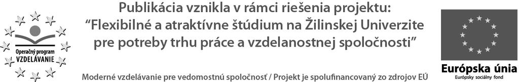 Vzor citácie: Hudáková, M. - Buganová, K. - Míka, V. T. 2013. Metódy a techniky v procese manažmentu rizika. 1. vyd. Žilina: EDIS vydavateľstvo ŽU, 2013. 230 s.