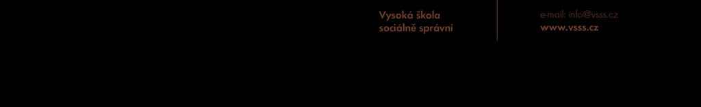 Vyhláška rektora č. 2/2017 o zásadách pro psaní bakalářských prací Vysoká škola sociálně správní, z.ú. Část první Úvodní ustanovení Čl. 1 1.