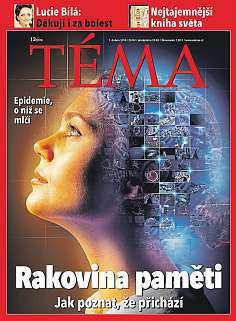 28 1. dubna 2016 Česká republika Nové Téma: Epidemie Alzheimerovy nemoci ČR Nejdřív vás připraví opaměť,žeza- pomenete isvoje jméno, později ořeč, schopnost pohybovat se anakonec ipo- lykat.
