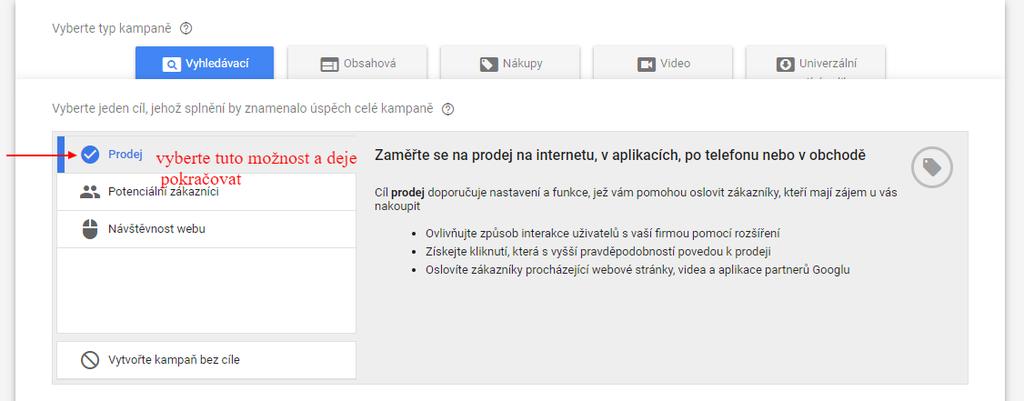 Po kliknutí na vyhledávací síť zvolíme typ strategie kampaně.
