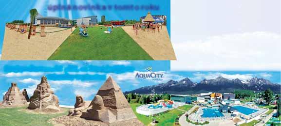 DS 13-33 STRANA - 05 Neboli ste na pláži pri mori? Prídte na pláž pod hory! do akvaparku AquaCity Poprad - Tatry Prvá podtatranská pláž, na ktorej nájdete zázraky z piesku!