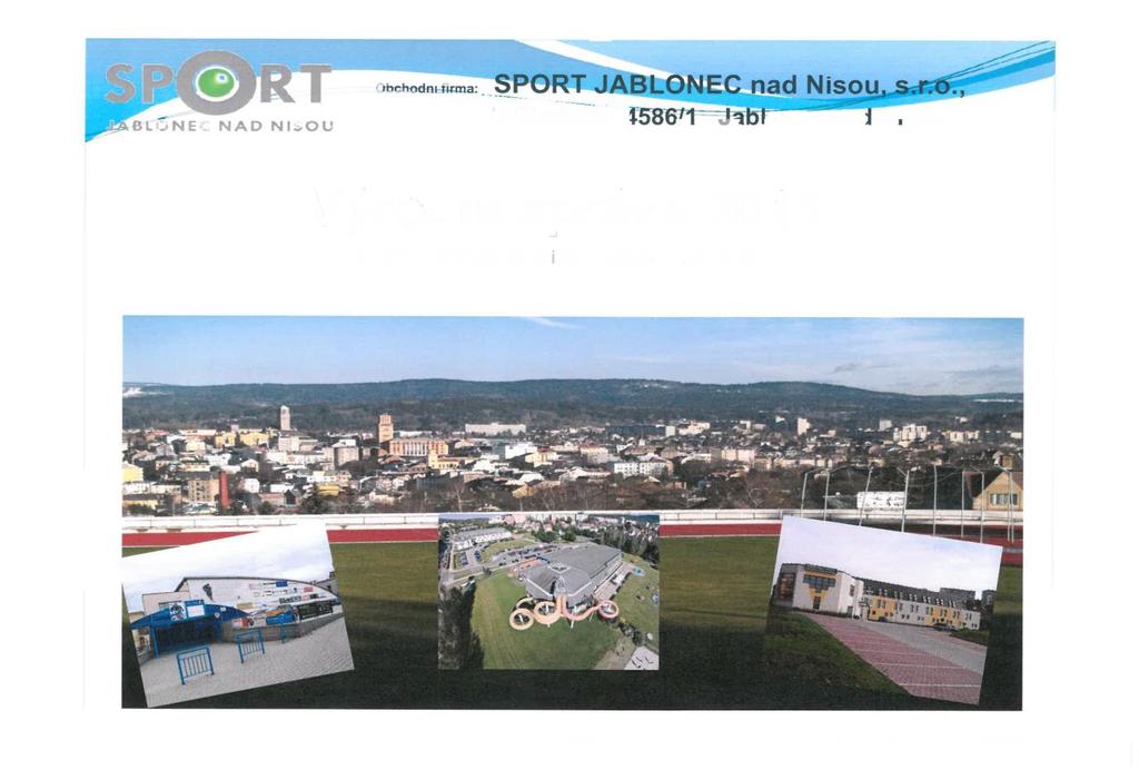 SPORT JABLONEC NAD NISOU, S.R.O. Jednatel: Ing. Milan Matura. Společnost s ručením omezeným má adresu: U Stadionu 4586/1, Jablonec nad Nisou. Patří mezi organizace zřizované městem, založena byla 5.