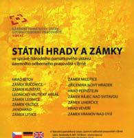 Hrady a zámky ve správě NPÚ ÚOP v Brně (skládačka se základními informacemi o památkových objektech ve správě NPÚ ÚOP v Brně) A3, ISBN 978 80 86752 73 0 O obnově historických zahrad zámecká zahrada v